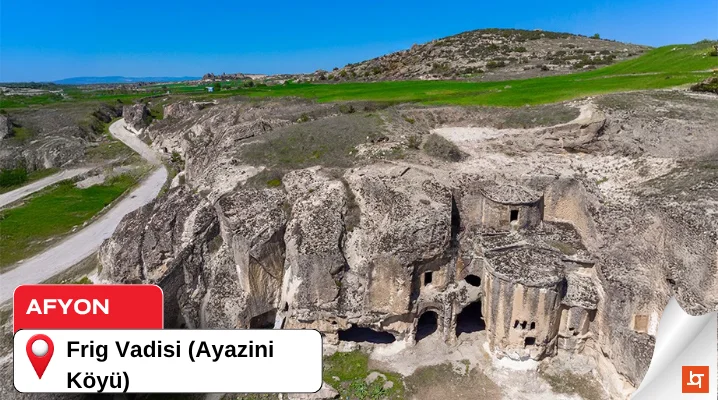 Frig Vadisi (Ayazini Köyü)