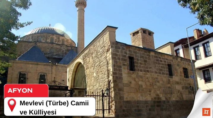 Mevlevi (Türbe) Camii ve Külliyesi