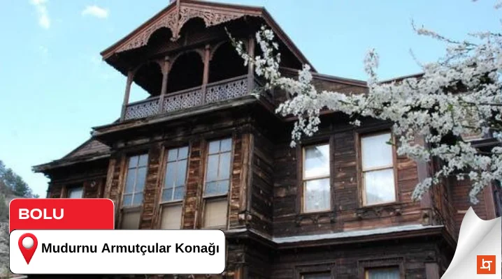 Mudurnu Armutçular Konağı