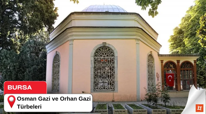 Osman Gazi ve Orhan Gazi Türbeleri
