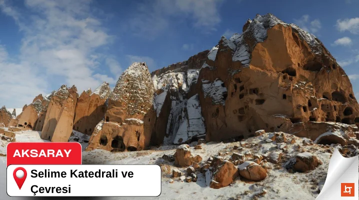 Selime Katedrali ve Çevresi