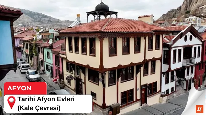 Tarihi Afyon Evleri (Kale Çevresi)