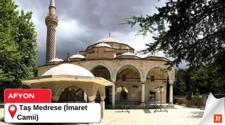 Taş Medrese (İmaret Camii)