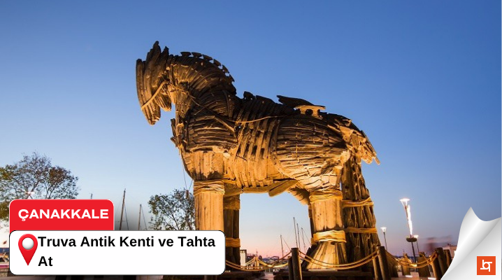 Truva Antik Kenti ve Tahta At