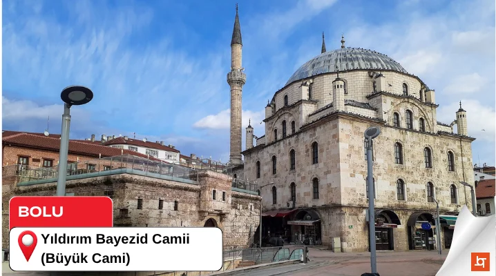 Yıldırım Bayezid Camii (Büyük Cami)