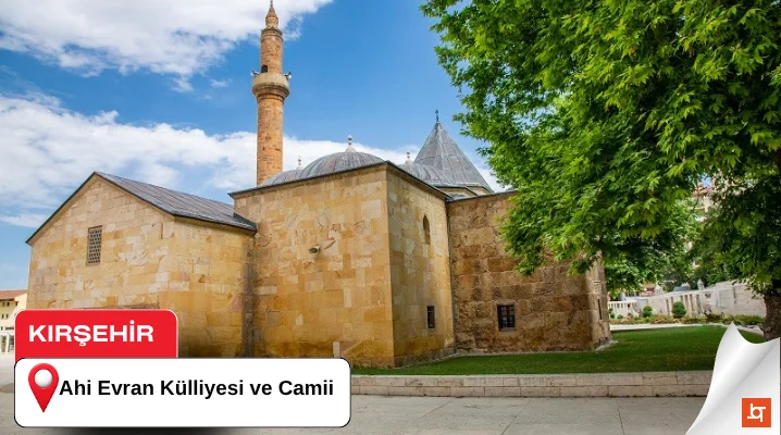 Ahi Evran Külliyesi ve Camii