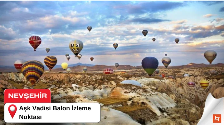 Aşk Vadisi Balon İzleme Noktası