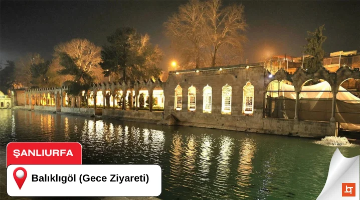 Balıklıgöl (Gece Ziyareti)