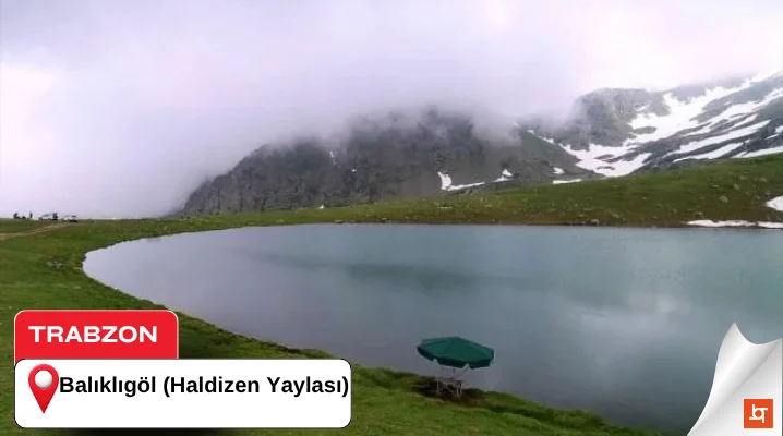Balıklıgöl (Haldizen Yaylası)