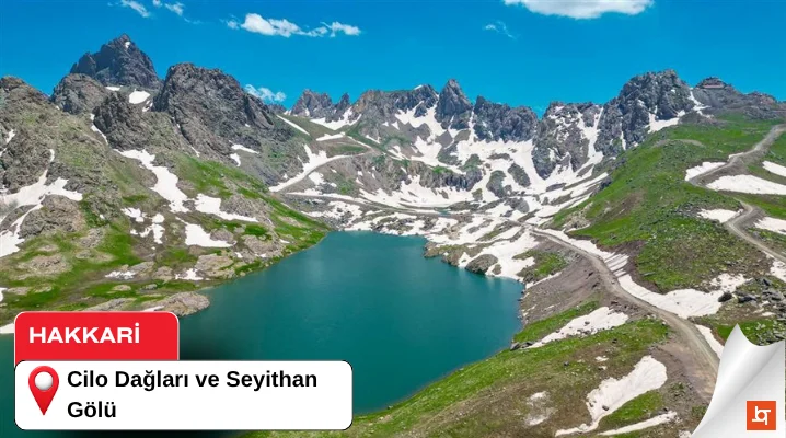 Cilo Dağları ve Seyithan Gölü