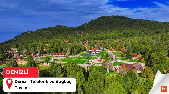 Denizli Teleferik ve Bağbaşı Yaylası