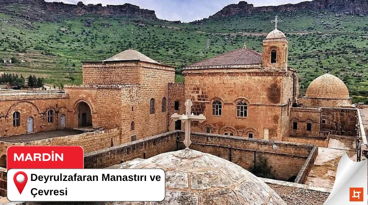Deyrulzafaran Manastırı ve Çevresi