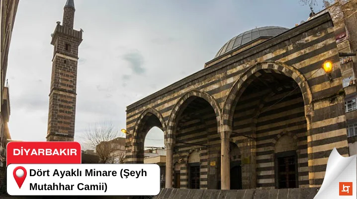 Dört Ayaklı Minare (Şeyh Mutahhar Camii)