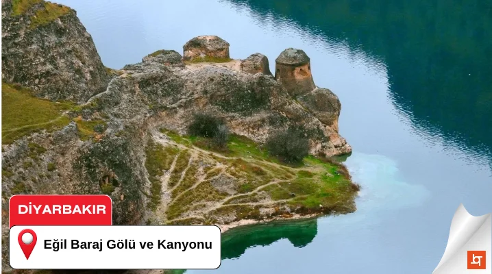 Eğil Baraj Gölü ve Kanyonu