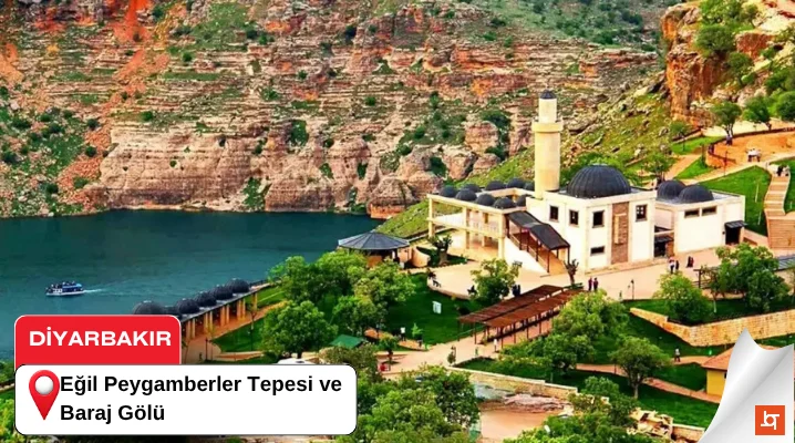Eğil Peygamberler Tepesi ve Baraj Gölü