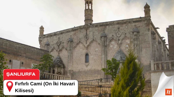 Fırfırlı Cami (On İki Havari Kilisesi)