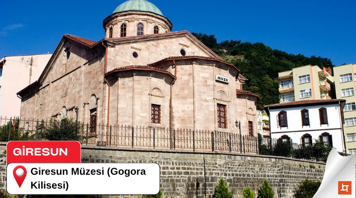 Giresun Müzesi (Gogora Manastırı)