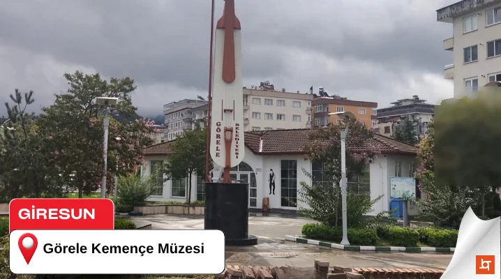 Görele Kemençe Müzesi