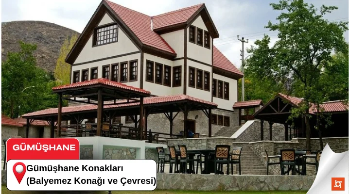Gümüşhane Konakları (Balyemez Konağı ve Çevresi)