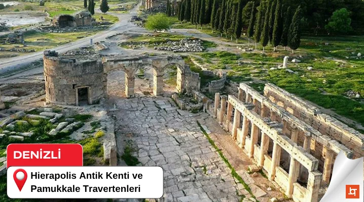 Hierapolis Antik Kenti ve Pamukkale Travertenleri
