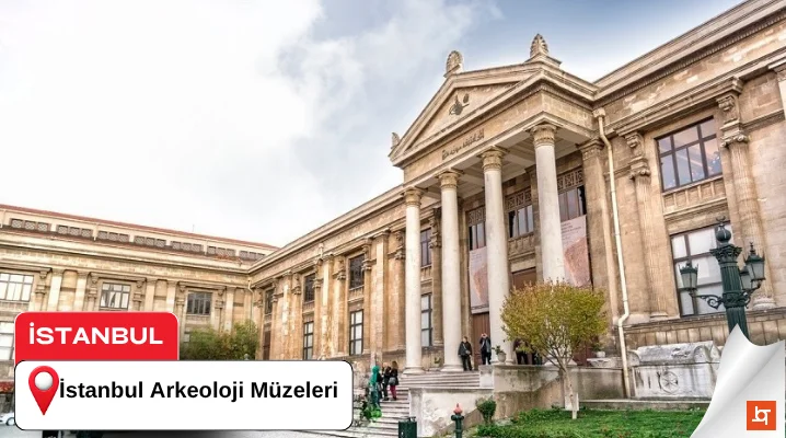 İstanbul Arkeoloji Müzeleri