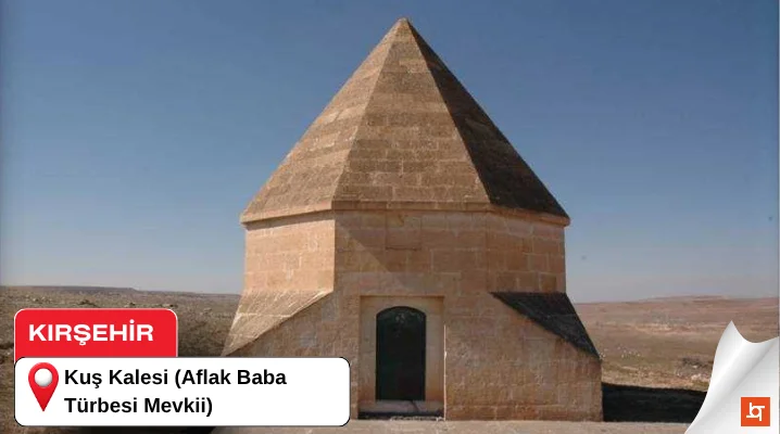 Kuş Kalesi (Aflak Baba Türbesi Mevkii)