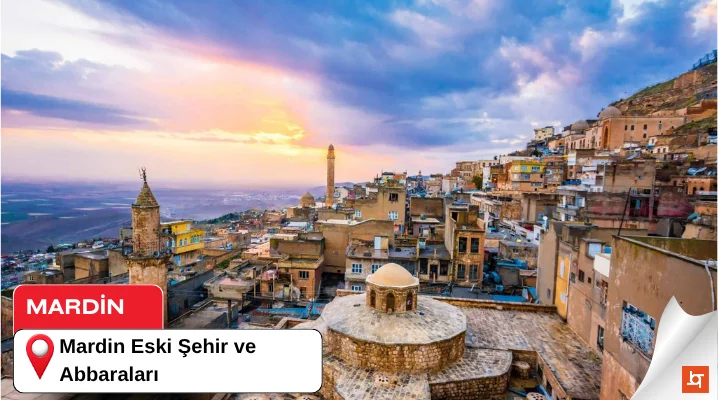 Mardin Eski Şehir ve Abbaraları