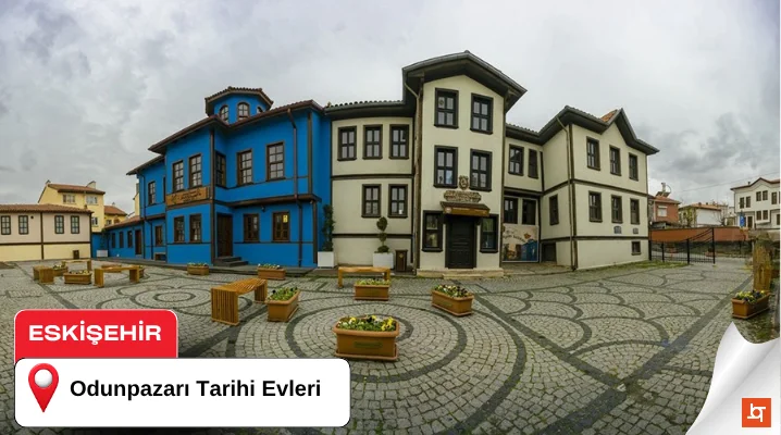 Odunpazarı Tarihi Evleri