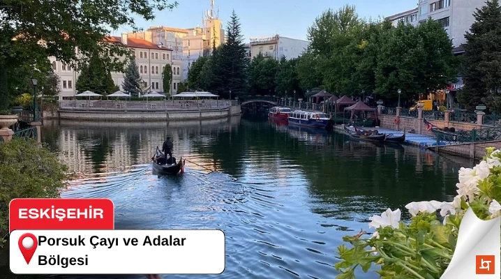 Porsuk Çayı ve Adalar Bölgesi