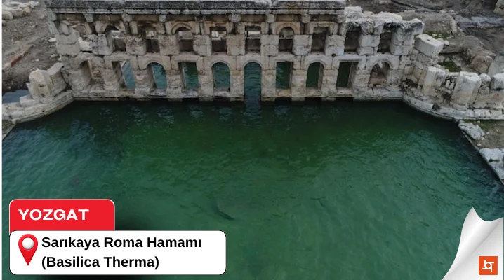 Yozgat Sarıkaya Roma Hamamı (Basilica Therma)