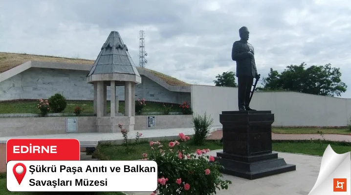 Şükrü Paşa Anıtı ve Balkan Savaşları Müzesi