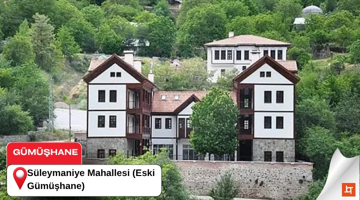 Süleymaniye Mahallesi (Eski Gümüşhane)