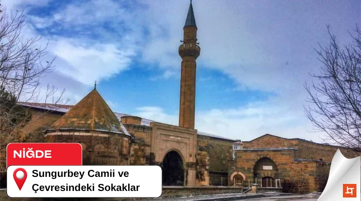 Sungurbey Camii ve Çevresindeki Sokaklar