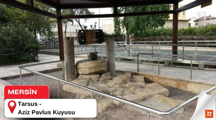 Mersin Tarsus - Aziz Pavlus Kuyusu