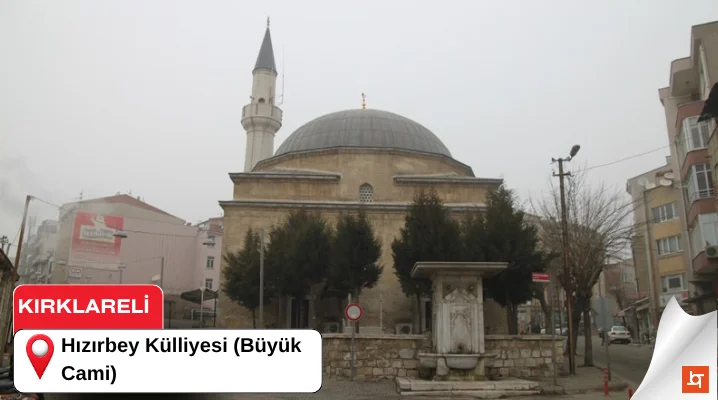 Hızırbey Külliyesi (Büyük Cami)