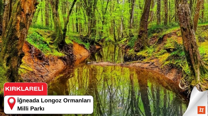 İğneada Longoz Ormanları Milli Parkı