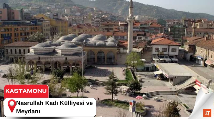 Nasrullah Kadı Camii ve Şadırvanı