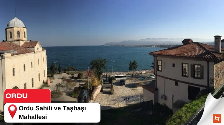 Ordu Sahili ve Taşbaşı Mahallesi