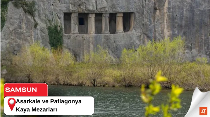 Asarkale ve Paflagonya Kaya Mezarları