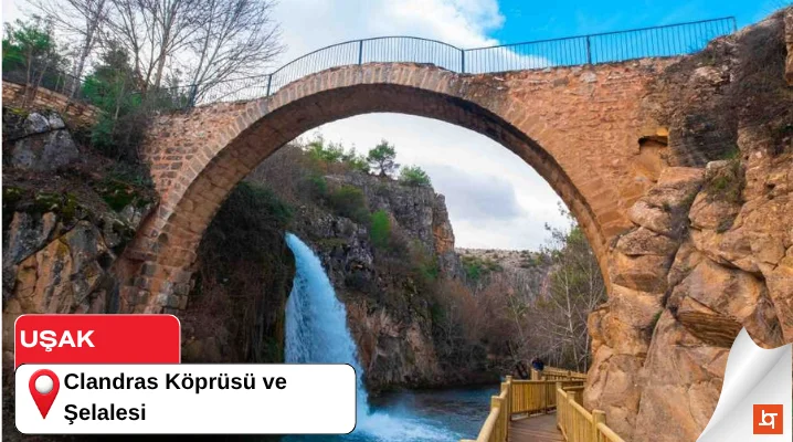 Clandras Köprüsü ve Şelalesi