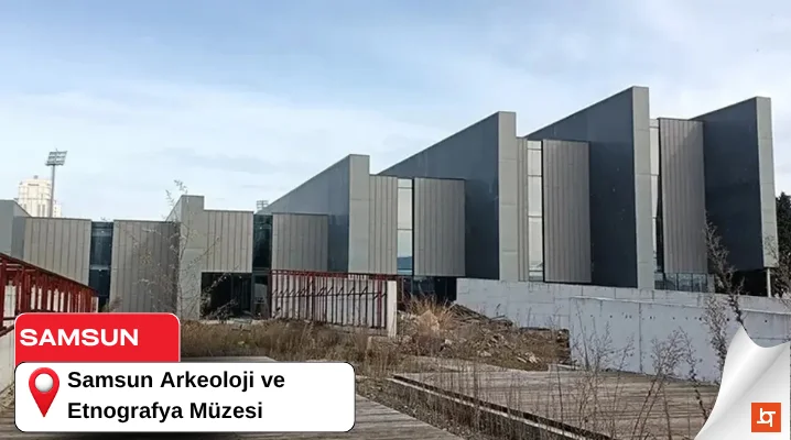 Samsun Arkeoloji ve Etnografya Müzesi