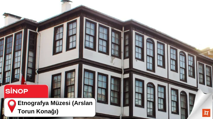 Etnografya Müzesi (Arslan Torun Konağı)