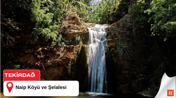 Naip Köyü ve Şelalesi