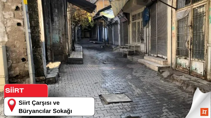 Siirt Çarşısı ve Büryancılar Sokağı