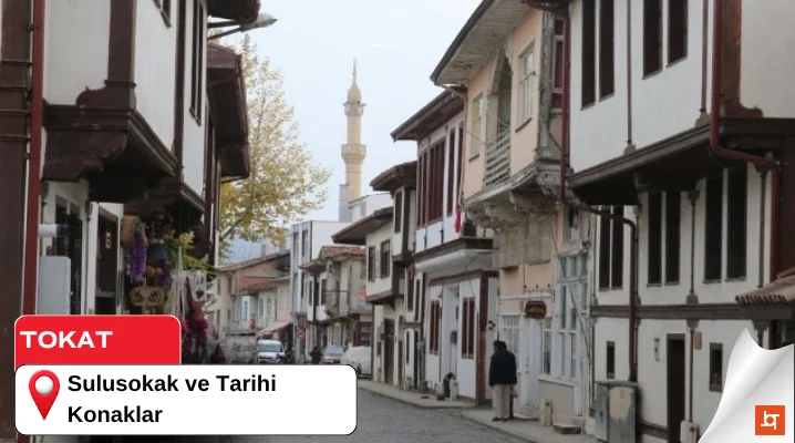 Sulusokak ve Tarihi Tokat Evleri