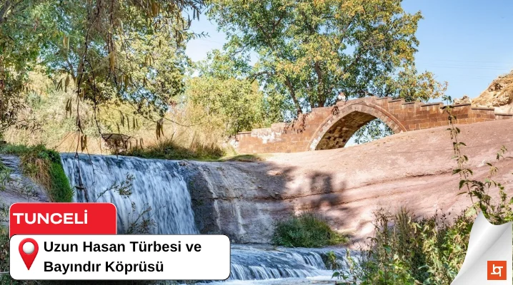 Uzun Hasan Türbesi ve Bayındır Köprüsü